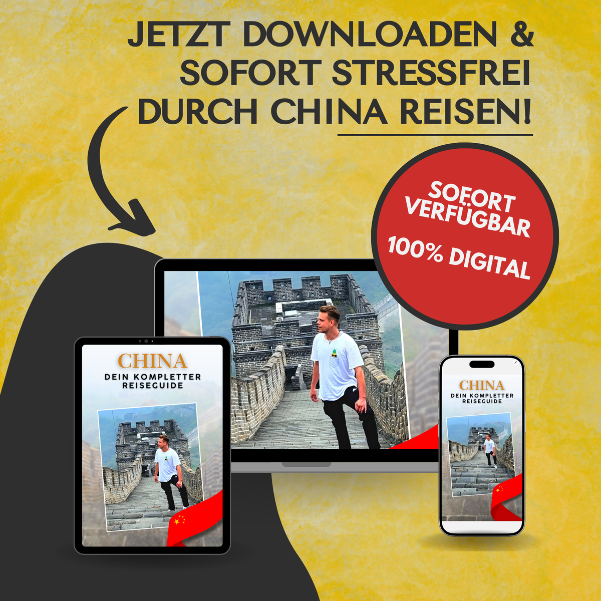 Grafik zum digitalen China Reiseführer E-Book von Hadscho Unterwegs vor gelb-schwarzem Hintergrund. Zu sehen sind Tablet, Laptop und Smartphone mit dem Cover des Reiseguides und einem Reisenden auf der Chinesischen Mauer. Darüber steht „Jetzt downloaden & sofort stressfrei durch China reisen!“, daneben ein roter Hinweis „Sofort verfügbar, 100 % digital“.